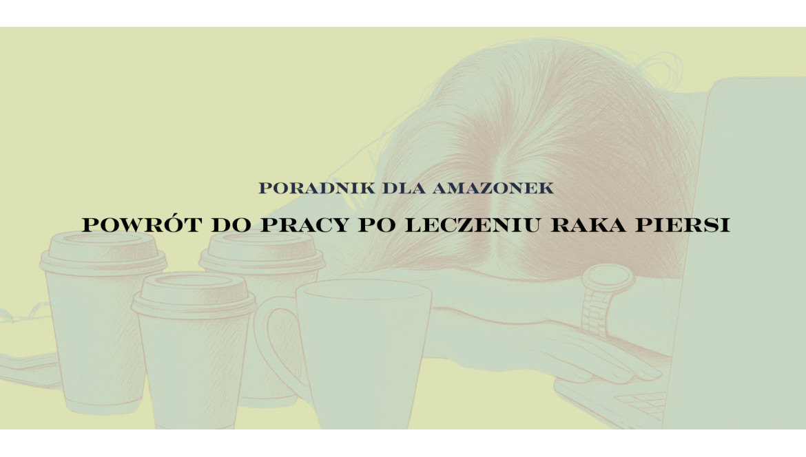 Poradnik dla Amazonki - powrót do pracy po leczeniu raka piersi